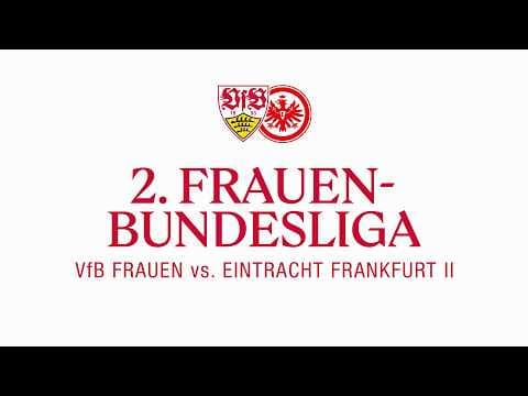 LIVE: VfB Frauen - Eintracht Frankfurt U20 | 2. Frauen-Bundesliga