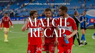 ALL-ACCESS RECAP | CF Montréal vs. Chicago Fire FC