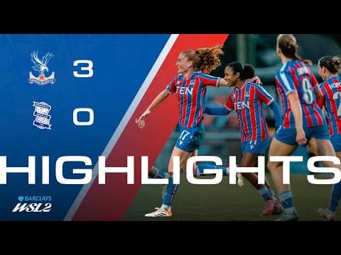 BIG win at home 🔥 | Women's Highlights | Palace 3-0 Birmingham City