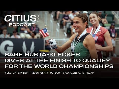 Sage Hurta-Klecker On Finally Making A U.S. Team For The World Championships, Diving At The Finish