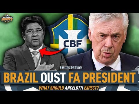 Seleção OUST FA President Ednaldo Rodrigues 🤯 | What's NEXT for Ancelotti & Brazil? | Morning Footy
