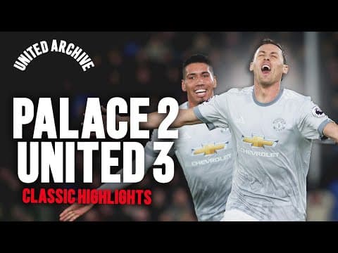 What A COMEBACK! 👊 | Crystal Palace 2-3 Man Utd | Classic Highlights 🍿
