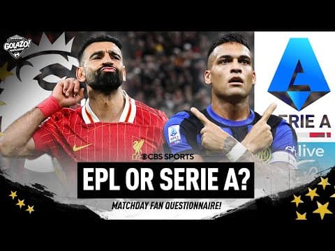 Which league is harder, the Premier League or Serie A? | Fan Questionnaire | Matchday