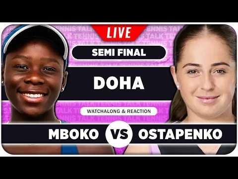 MBOKO vs OSTAPENKO • WTA Doha 2026 SF • LIVE Tennis Watchalong