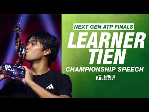 Learner Tien Champion Speech | 2025 Next Gen ATP Finals