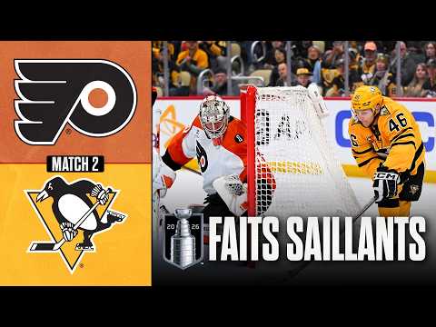 Flyers vs Penguins, match no 2 | 20/04/26 | Faits saillants