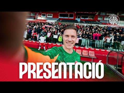🎥 AIXÍ HA ESTAT EL DIA DE LA PRESENTACIÓ DE TER STEGEN | GIRONA FC