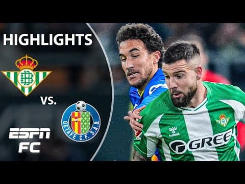 DOMINANCE 😤 Real Betis vs. Getafe | LALIGA Highlights | ESPN FC
