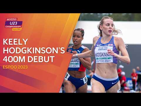Keely's 400m European Debut | Hodgkinson's 400m Heat & Final at the 2023 European U23 Championships
