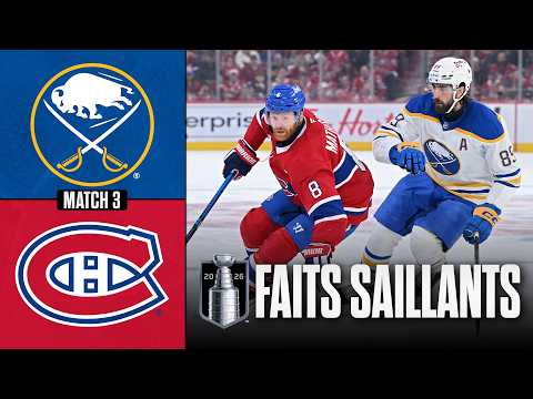 Sabres vs Canadiens, match no 3 | 10/05/26 | Faits saillants