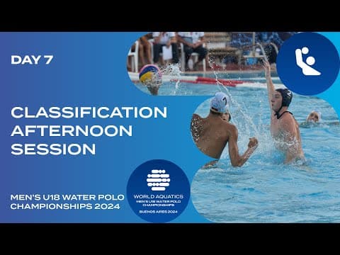Classification | Afternoon Session | Day 7 | World Aquatics Men's U18 Water Polo Championships 2024