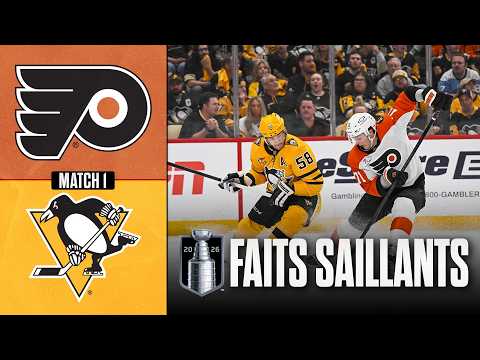 Flyers vs Penguins, match no 1 | 18/04/26 | Faits saillants