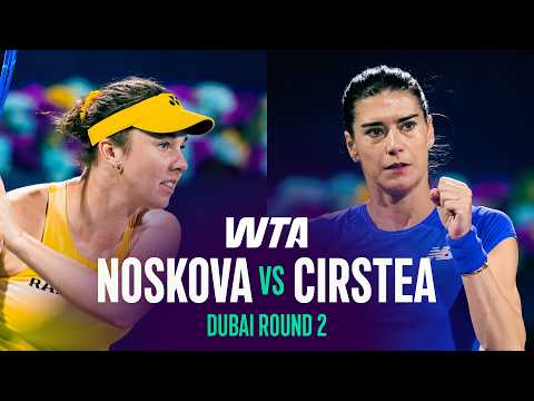 Linda Noskova vs. Sorana Cirstea | 2026 Dubai Round 2 | WTA Match Highlights