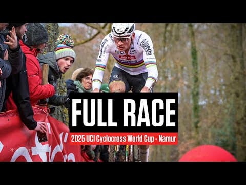 FULL RACE: 2025 UCI Cyclocross World Cup - Namur