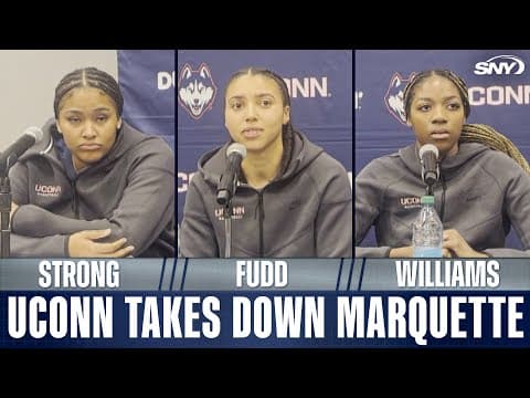 UConn blows out Marquette, Sarah Strong, Azzi Fudd, and Serah Williams talk big Huskies win