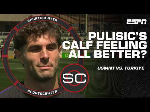 Christian Pulisic says he feels good to go for the USMNT vs. Turkiye 👀 | SportsCenter