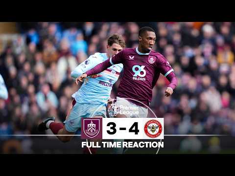 Late VAR Drama As Brentford Win It At The Death | FULL TIME REACTION | Burnley 3-4 Brentford