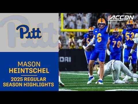 Mason Heintschel 2025 Regular Season Highlights | Pitt Quarterback