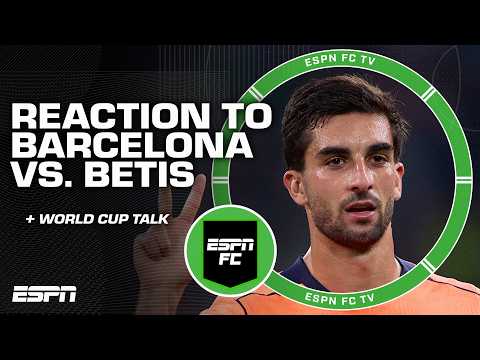 Ferran Torres scores HAT TRICK vs. Real Betis + Spain's World Cup Draw Group 👀 | ESPN FC