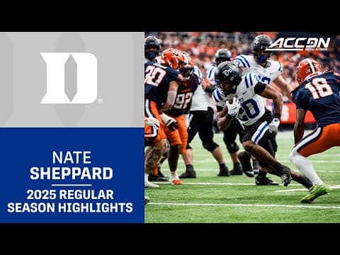 Nate Sheppard 2025 Regular Season Highlights | Duke RB