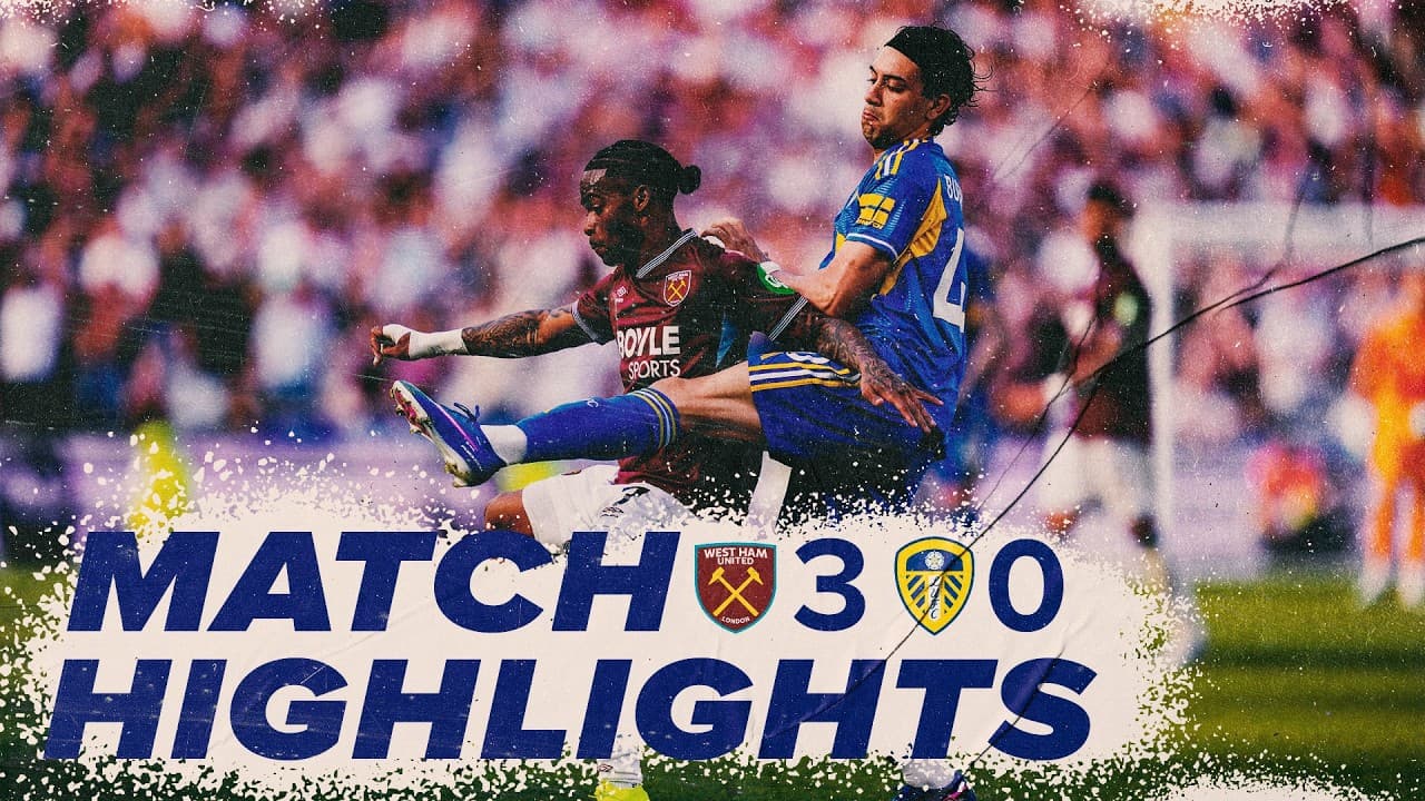 West Ham United 3-0 Leeds United | Premier League
