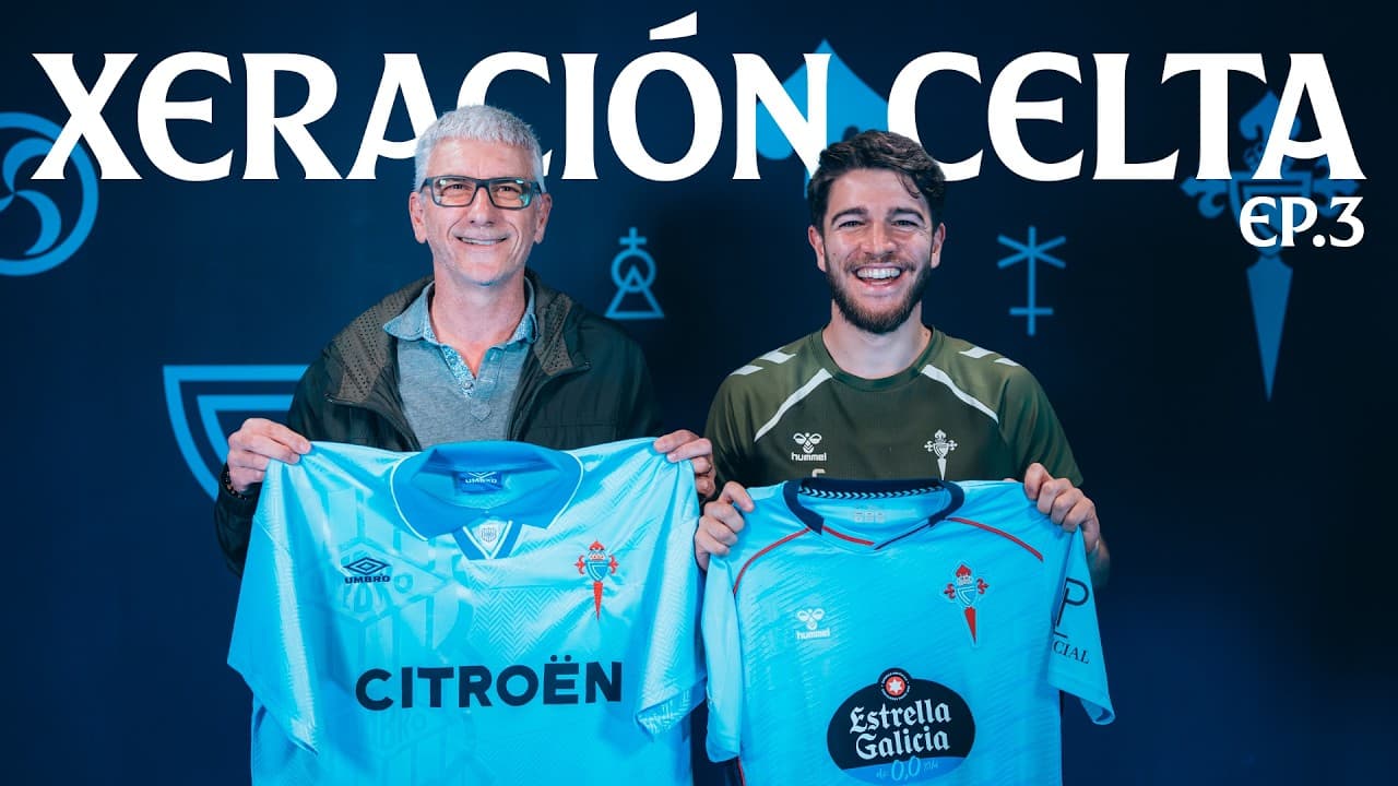Xeración Celta #3 | Sergio CARREIRA y Jorge OTERO | Celta