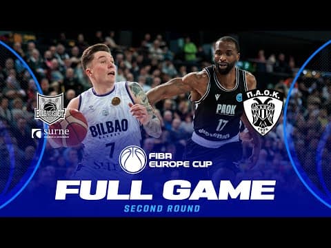 LIVE - Surne Bilbao Basket v PAOK BC | FIBA Europe Cup 2025-26 | Second Round