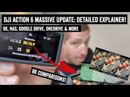 DJI Action 6 New 8K Update: Comparison Footage & NAS How-To Guide!
