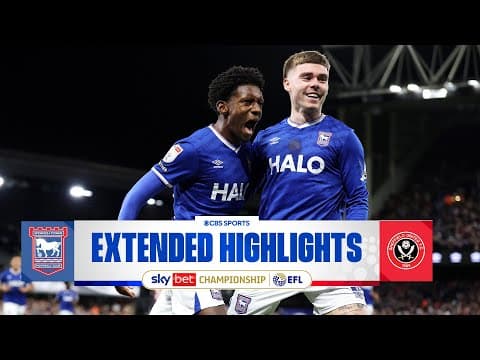 Ipswich Town vs. Sheffield United: Extended Highlights | EFL Championship | CBS Sports Golazo