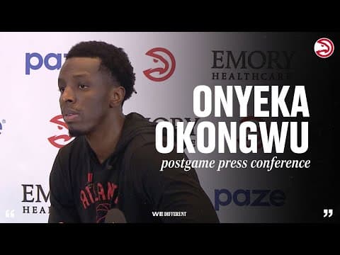 Hawks vs. Knicks Postgame Press Conference: Onyeka Okongwu