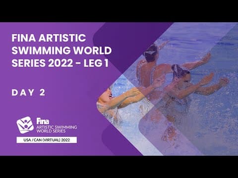 DAY 2 | FINA Artistic Swimming World Series 2022 - USA & CAN - Virtual Event