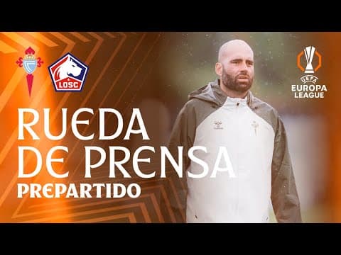 Rueda de prensa de Claudio Giráldez y Marcos Alonso previa al Celta vs LOSC