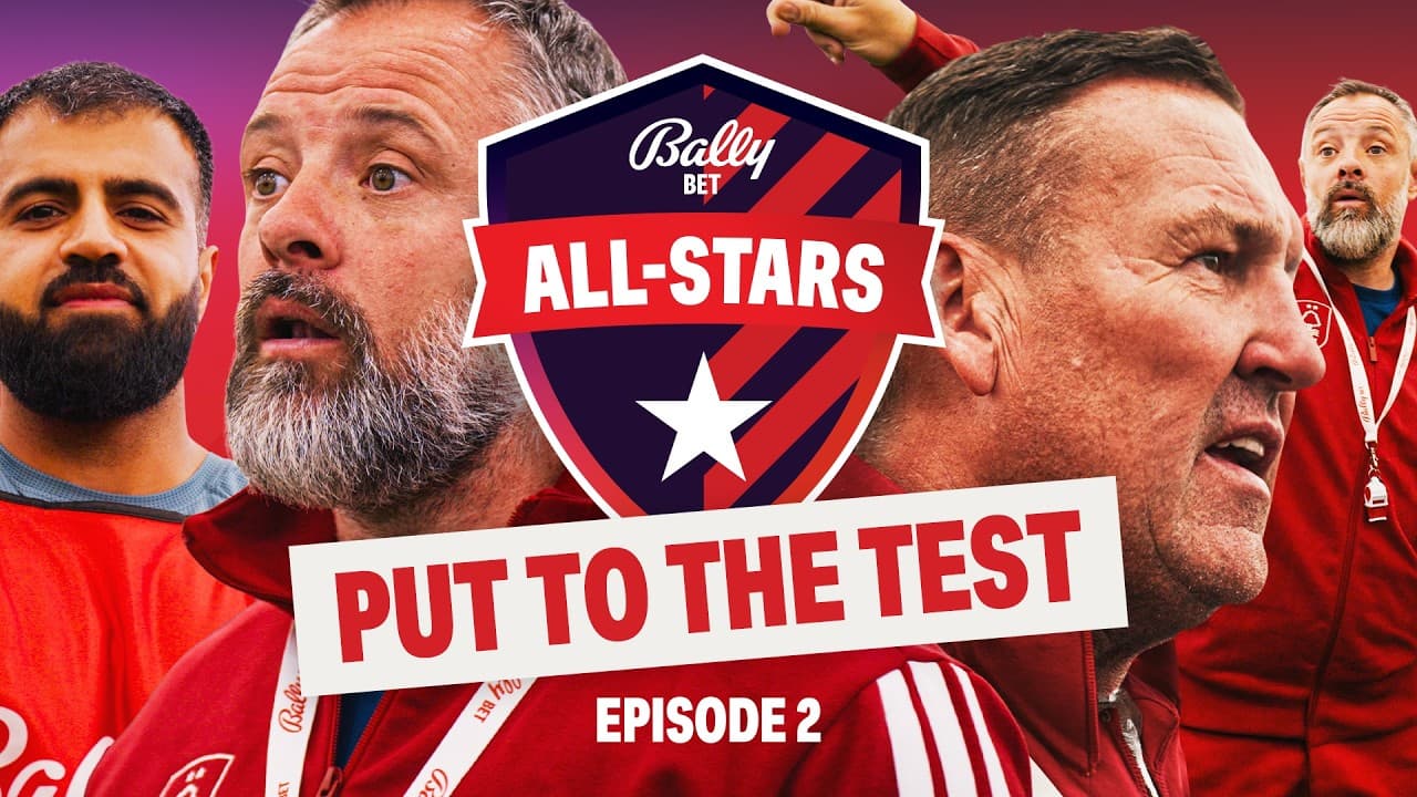 Coached by Nottingham Forest LEGENDS? The Bally Bet All-Stars vs Forest Legends - Part 2