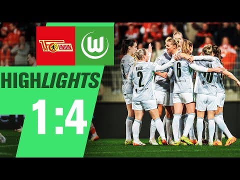 Mit Power aus der Halbzeit | Highlights | 1.FC Union Berlin - VfL Wolfsburg