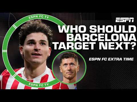 Who will replace Barcelona replace Robert Lewandowski at Barcelona next season? | ESPN FC Extra Time