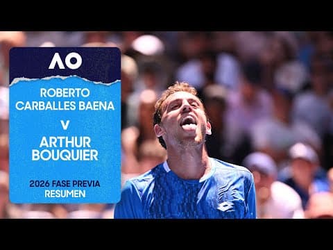 Roberto Carballes Baena v Arthur Bouquier Resumen con IA | Abierto del Australia 2026 Fase Previa