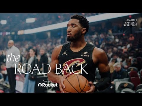 Cleveland Cavaliers All-Access - The Road Back -  Season 6, Episode 2: Resilience