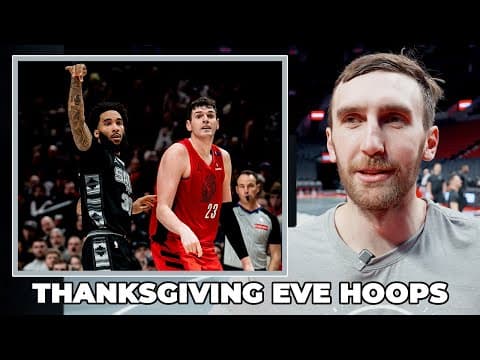 Luke Kornet on Spurs' NBA Cup Game in Portland on Thanksgiving Eve