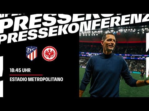 "Es wird sehr laut" I Pressekonferenz vor Atlético Madrid - Eintracht Frankfurt