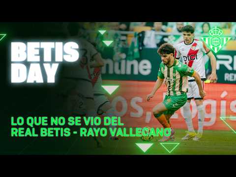 Todo lo que pasó en el #RealBetisRayo ⚽📺 | BETIS DAY | Real BETIS Balompié