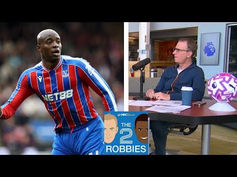 Jean-Philippe Mateta has been 'drastically overlooked' | The 2 Robbies Podcast | NBC Sports