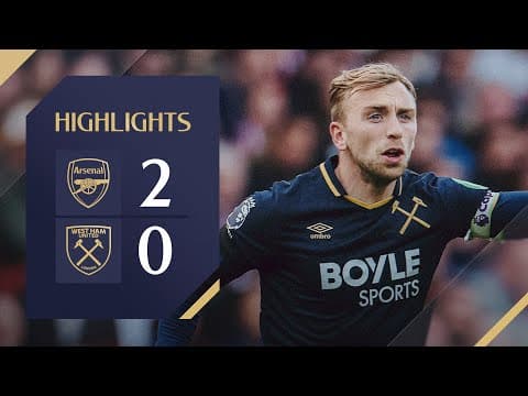 Arsenal 2-0 West Ham | Premier League Highlights