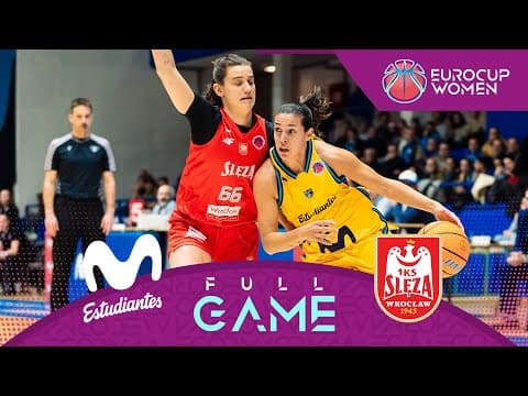 LIVE - Movistar Estudiantes v Sleza Wroclaw | EuroCup Women 2025-26 | Play-Off Round 1