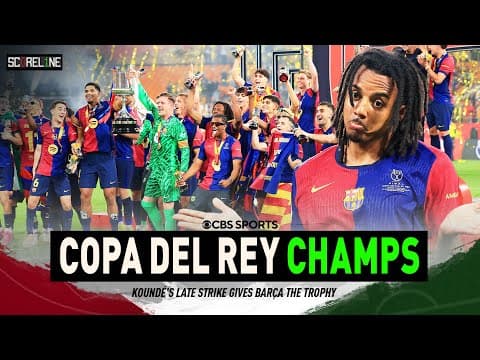 Barcelona crowned Copa Del Rey CHAMPIONS | Real Madrid lose their cool in the end | Scoreline