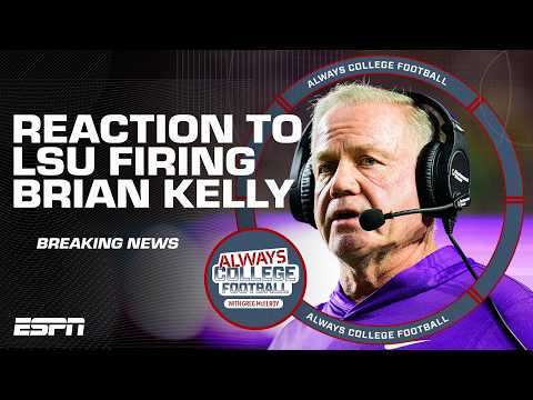 🚨 BREAKING NEWS 🚨 LSU FIRES Brian Kelly after 5-3 start | Always College Football