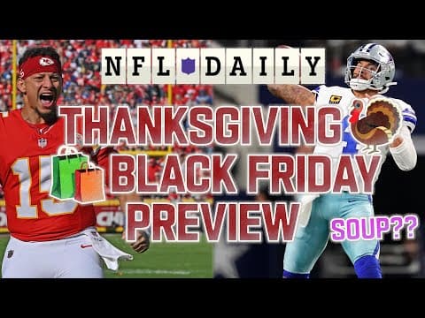 Thanksgiving and Black Friday Games Preview | A High-Stakes Week 13 Feat. GB-DET, KC-DAL and More!