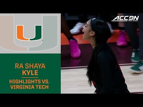 Miami's Ra Shaya Kyle Highlights vs. Virginia Tech