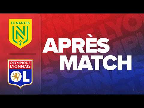 L1 J21 | L'APRES MATCH : FC NANTES - OL