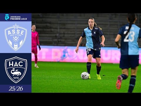 ⚽️ Résumé :  AS Saint-Etienne – HAC : 1-1I Arkema Première Ligue 2025-2026