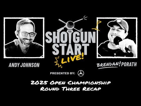 Recapping Round Three at the 2025 Open Championship | The Shotgun Start